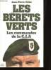 Les Bérets Verts. Les commandos de la C.I.A.. GILLET, Jean-Pierre.