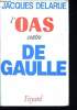 L'O.A.S. contre De Gaulle.. DELARUE, Jacques.