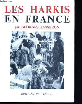 Les Harkis en France. Scènes et témoignages.. JASSERON, Georges.