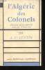 L'Algérie des colonels. Journal d'un témoin (juin- octobre 1958).. LENTIN, Albert-Paul.