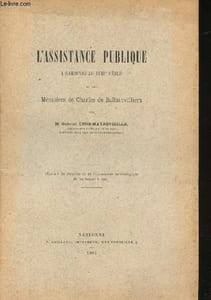 L'assistance publique à Narbonne au XVIIIème Siècle et les Mémoires de Charles Ballainvilliers.