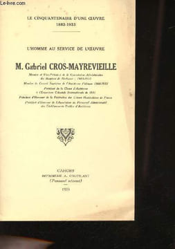 L'Homme au Service de l'oeuvre. Le Cinquantenaire d'une oeuvre 1883-1933.. CROS-MAYREVIEILLE, Gabriel.
