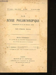 La Revue Philanthropique. Paul Strauss (Directeur). Revue d'assistance. Bulletin de la société internationale pour l'étude des questions d'assistance. 25ème Année Tome XLIII. N°293 du 15 Janvier 1922.