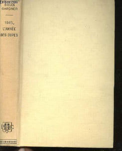 1945, l'année des dupes