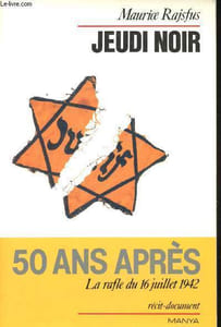 Jeudi noir - 50 ans après - La rafle du 16 juillet 1942 / Récit-Document