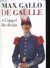De Gaulle - Tome I - L'appel du Destin. Gallo Max