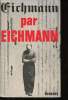 Eichamnn par Eichmann. Eichmann, Berndt.