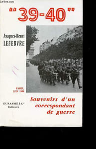 """39-40"" Souvenirs d'un correspondant de guerre"