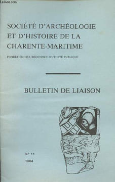 Société d'archéologie et d'histoire de la Charente-Maritime - Bulletin de liaison - n°11 - La vie de la société - Sortie annuelle de la Société - ...