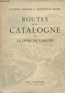 Routes de la catalogne ou le livre de l'amité