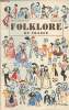 Folklore de France, n°57 - Mai-juin 1961 -Discours prononcé par M. Le Maire de Bergerac - Quand la Provence chante, danse et prie - Un exemple - La ...