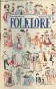 Folklore de France, n°31 - Janv. fév. 1957 -Création de l'union internationale des groupes folkloriques - Autour des noëls Comtadins (suite et fin) - ...