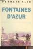 Fontaines d'Azur - Choix de poèmes traduits en arabe par Hassen Bahani, Abdelaziz Ben Amara, Khelil Ben Hamida, Hatem Bourial, Houda Bourail et Hamadi ...