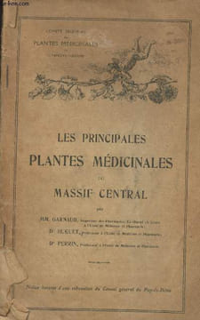 Les principales plantes médicinales du Massif Central. Garnaud/Huguet/Perrin