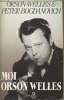 Moi Orson Welles. Welles Orson/Bogdanovich Peter