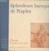 "Splendeurs bariques de Naples - Dessins des XVIIe et XVIIIe siècles - ""Le dessin en Italie dans les collections publiques françaises""". Collectif