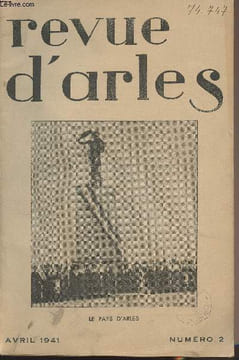 La revue d'Arles n°2 - Avril 1941 - La renaissance nationale au Pays d'Arles - Le blason de Provence - Les congrès des monographistes - La Provence et ...