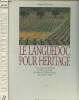 Le Languedoc pour héritage. Soulier André