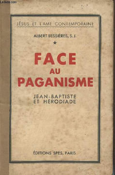 "Face au paganisme - Jean-Baptiste et Hérodiade - ""Jésus et l'âme contemporaine""". Bessières Albert