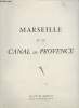 Marseille et le Canal en Provence - Extrait de Marseille, revue municipale n°43. Collectif