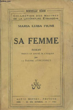 Sa femme - Nouvelle série, collection des Maîtres de la littérature étrangère. Fiumi Maria Luisa