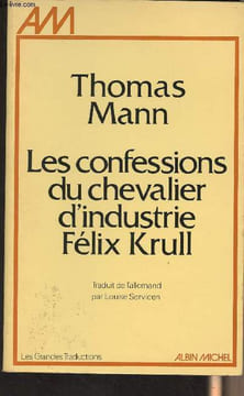 "Les confessions du chevalier d'industrie Félix Krull - ""Les grandes traductions""". Mann Thomas