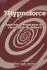 L'hypnoforce - Apprenez le secret pour que vos souhaits se réalisent. Lecron lesli