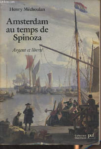 "Amsterdam au temps de Spinoza - Argent et liberté - Collection ""Questions"""