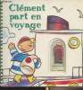 "Clément part en voyage - Collection ""Des 'trous' dans mon histoire""". Billioud Jen-Michel/Coulon Valérie