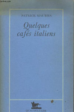 Quelques cafés italiens. Mauries Patrick