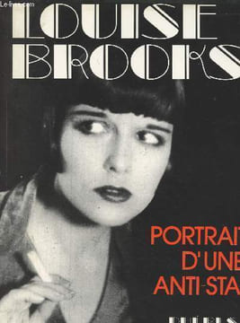 Louise Brooks, portrait d'une anti-star. Collectif