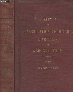 Bulletin de l'association technique maritime et aéronautique - N°62 Session de 1962. Collectif