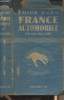 Les Guides Bleus - France automobile en un volume. Collectif
