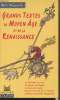 Grands textes du Moyen Age et de la Renaissance (Le chevalier au Lion, Le romand de Renart, La farce du Cuvier, Journal de bord de C. Colomb, Enfances ...