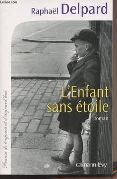 "L'enfant sans étoile - Collection ""France de toujours et d'aujourd'hui""". Delpard Raphaël