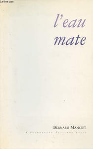 L'eau mate