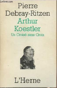 Arthur Koestler, Un croisé sans croix