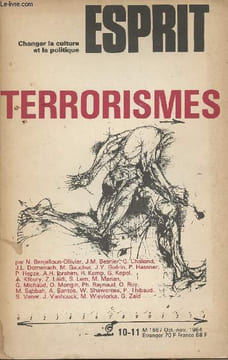 "Esprit, changer la culture et la politique - n°94-95 Oct. Nov. 1984 - Terrorismes - Le siècle de tous les terrorismes - Terrorisme et ""culture de la ...