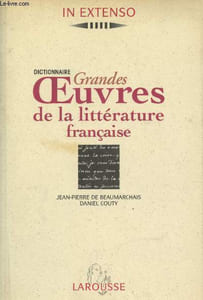 "Dictionnaire Grandes oeuvres de la littérature française - ""In Extenso"""