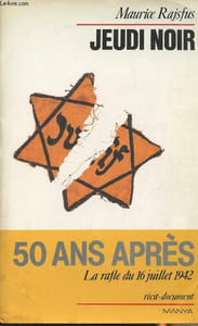 Jeudi noir - 50 ans après, la rafle du 16 juillet 1942