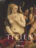 Le Musée du Monde - Série 5 - N°2 - Titien vers 1490-1576. Kennedy Ian G.