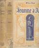 Jeanne d'Arc, grande histoire illustrée - 3e et 4e édition - Tomes I et II. Mgr Debout Henri