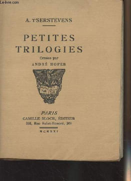 Petites trilogies, ornées par André Hofer. T'Serstevens A.