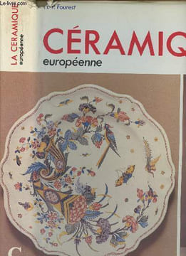 La céramique européenne. Fourest H.P.