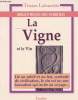"La vigne et le vin - ""Bibliothèque des symboles""". Lafranchis Tristan