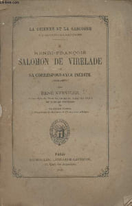 La Guienne et la Gascogne à l'académie française - II. Henri-François Salomon de Virelade et sa correspondance inédite (1620-1670)