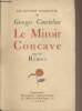 "Le Miroir Concave, suivi de Rimes - ""Les oeuvres complètes de Georges Courteline""". Courteline Georges