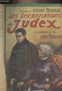 Judex : L'ombre mystérieuse - Les incarnations de Judex - Les nouveaux exploits de Judex - La dernière incarnation de Judex - En collaboration avec Louis Feuillage. - Les deux gamines par Paul Cartoux, d'après le film de Louis Feuillage