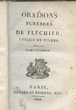 Oraisons funèbres de Fléchier, Evèque de Nismes - Tome premier seul. Fléchier