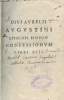 Divi Aurelii Augustini Episcopi Hippon. Confessionum - Libri XIII. Aurelii Augustini